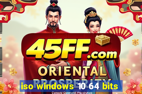 iso windows 10 64 bits